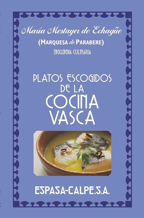 Platos escogidos de la cocina vasca | 9788467063554 | Marquesa de Parabere | Llibres.cat | Llibreria online en català | La Impossible Llibreters Barcelona