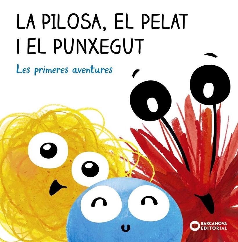 La Pilosa, el Pelat i el Punxegut. Les primeres aventures | 9788448955267 | Baldó, Estel | Llibres.cat | Llibreria online en català | La Impossible Llibreters Barcelona