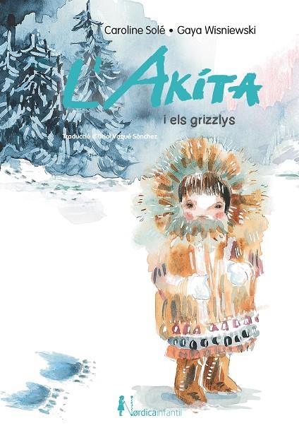 L'Akita i els Grizzlys | 9788418930737 | Sole, Caroline | Llibres.cat | Llibreria online en català | La Impossible Llibreters Barcelona