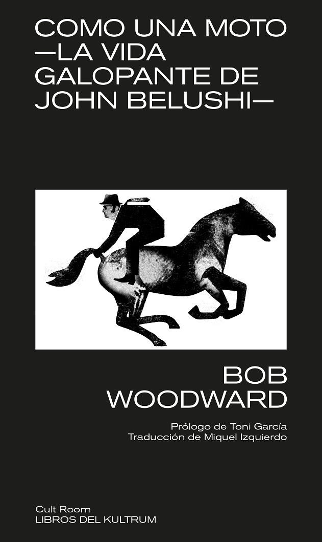 Como una moto. La vida galopante de John Belushi | 9788418404184 | Woodward, Bob | Llibres.cat | Llibreria online en català | La Impossible Llibreters Barcelona