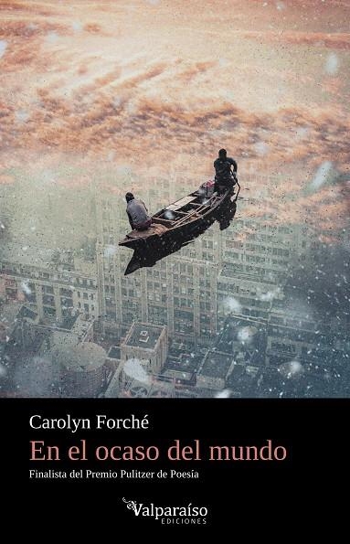 EN EL OCASO DEL MUNDO | 9788418694530 | Forché, Carolyn | Llibres.cat | Llibreria online en català | La Impossible Llibreters Barcelona