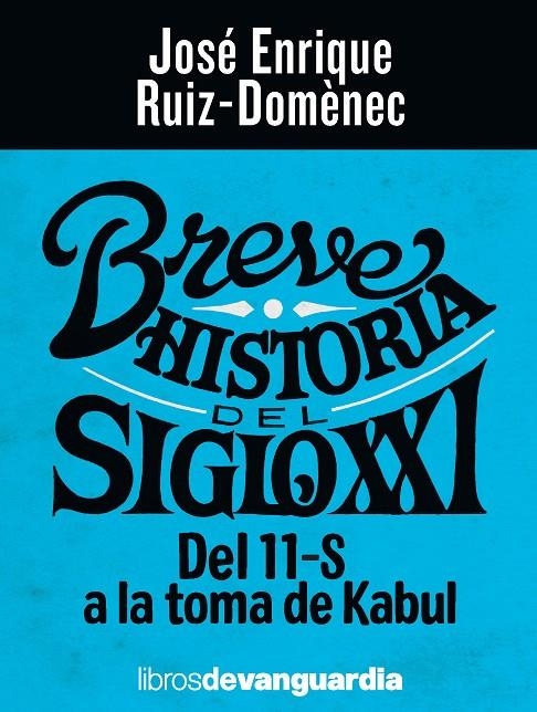 Breve historia del siglo XXI | 9788418604102 | Ruiz-Domènec, José Enrique | Llibres.cat | Llibreria online en català | La Impossible Llibreters Barcelona