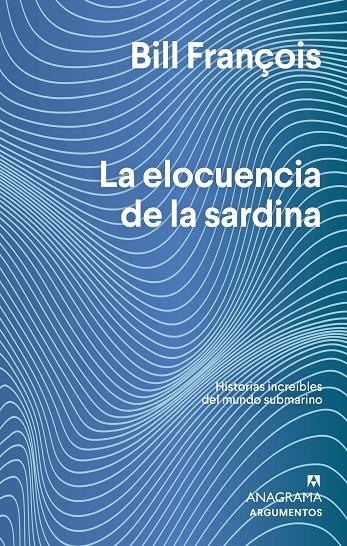 La elocuencia de la sardina | 9788433964830 | François, Bill | Llibres.cat | Llibreria online en català | La Impossible Llibreters Barcelona