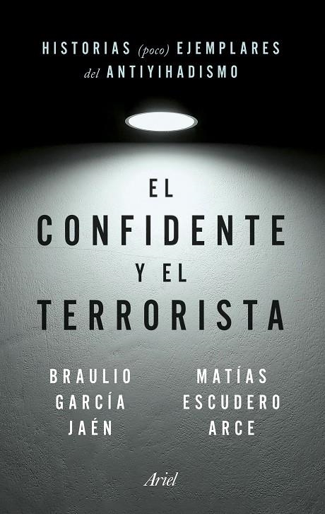 El confidente y el terrorista | 9788434435148 | García Jaén, Braulio/Escudero Arce, Matías | Llibres.cat | Llibreria online en català | La Impossible Llibreters Barcelona