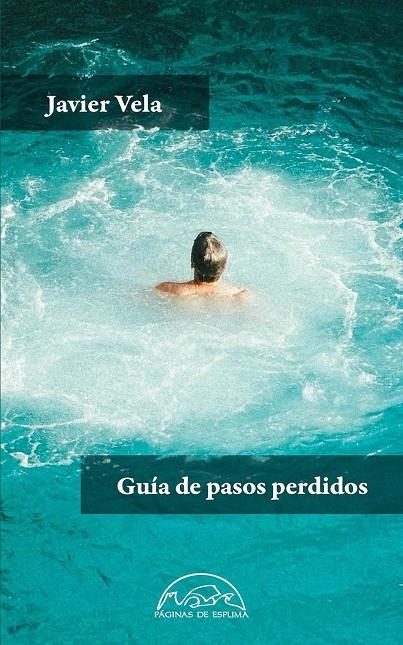 Guía de pasos perdidos | 9788483933107 | Vela, Javier | Llibres.cat | Llibreria online en català | La Impossible Llibreters Barcelona