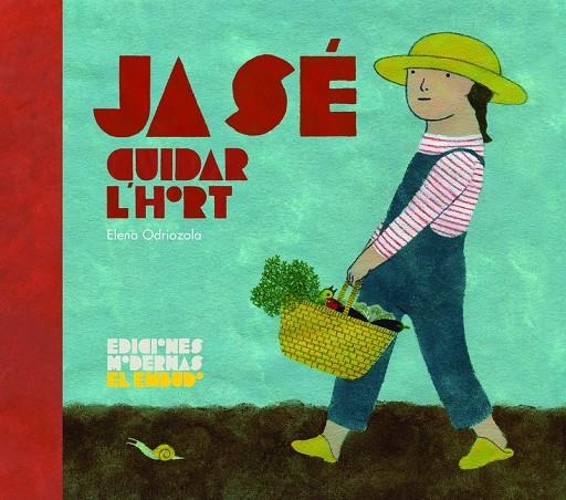 Ja se´ cuidar l’hort | 9788412247589 | BASEIRIA VIRGILI, OBLIT | Llibres.cat | Llibreria online en català | La Impossible Llibreters Barcelona