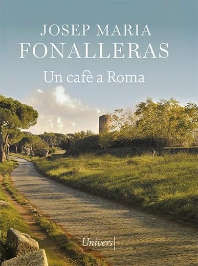 Un cafè a Roma | 9788418375422 | Fonalleras, Josep Maria | Llibres.cat | Llibreria online en català | La Impossible Llibreters Barcelona