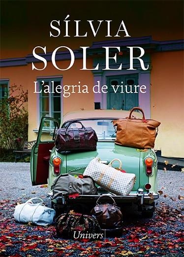 L'alegria de viure | 9788418887147 | Soler, Sílvia | Llibres.cat | Llibreria online en català | La Impossible Llibreters Barcelona