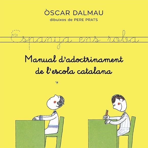 Manual d'adoctrinament de l'escola catalana | 9788418253140 | Dalmau, Òscar | Llibres.cat | Llibreria online en català | La Impossible Llibreters Barcelona
