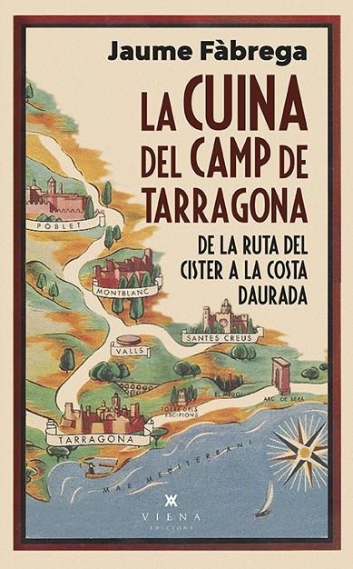 La cuina del Camp de Tarragona | 9788418908460 | Fàgrega, Jaume | Llibres.cat | Llibreria online en català | La Impossible Llibreters Barcelona