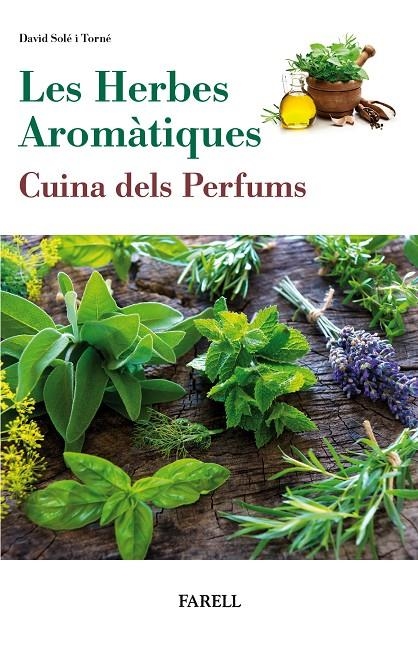 Les Herbes Aromatiques. Cuina dels Perfums | 9788417116354 | Sole Torne, David | Llibres.cat | Llibreria online en català | La Impossible Llibreters Barcelona