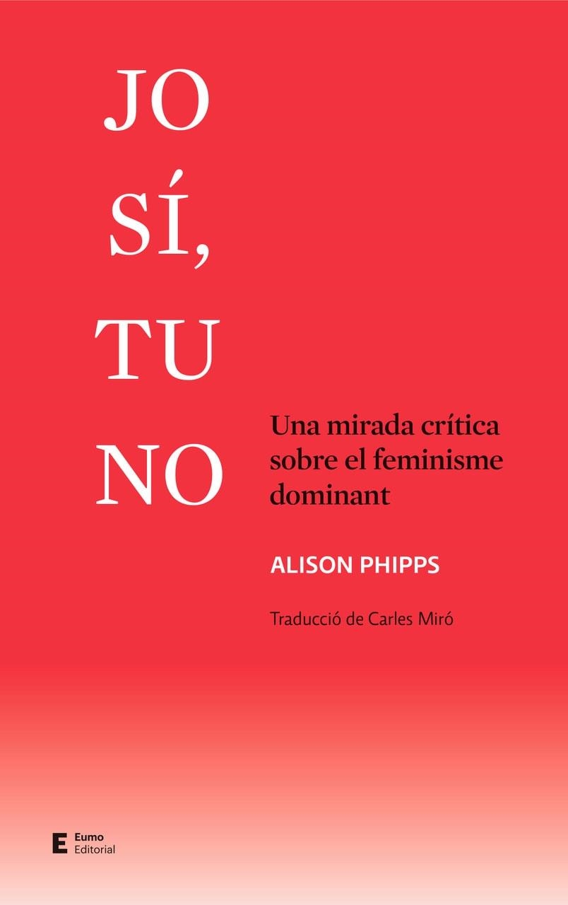 Jo sí, tu no | 9788497667661 | Phipps, Alison | Llibres.cat | Llibreria online en català | La Impossible Llibreters Barcelona