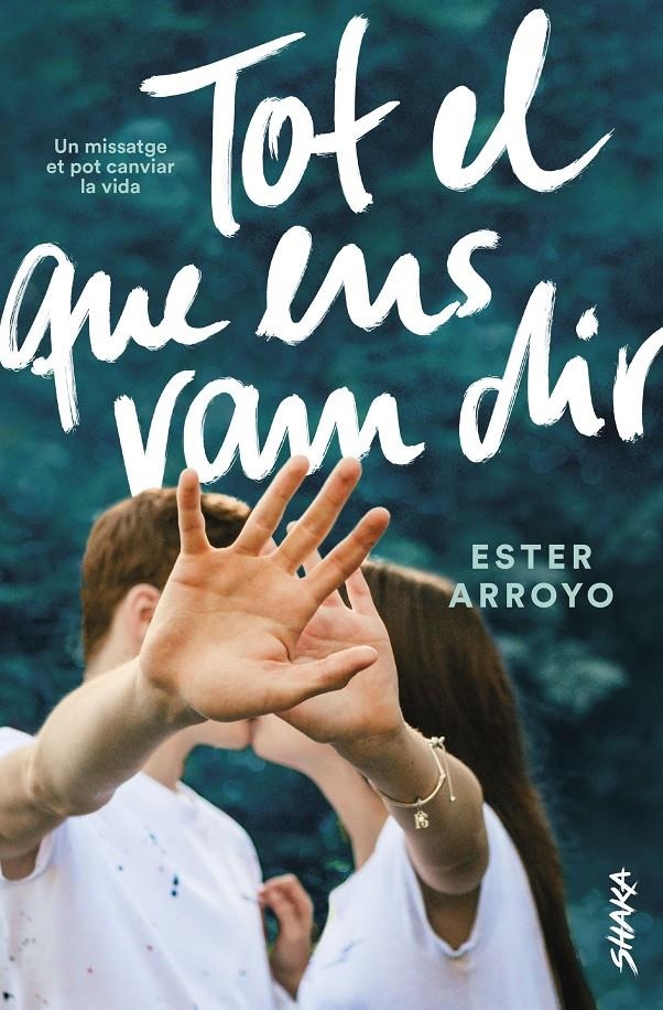 Tot el que ens vam dir | 9788418456015 | Arroyo, Ester | Llibres.cat | Llibreria online en català | La Impossible Llibreters Barcelona