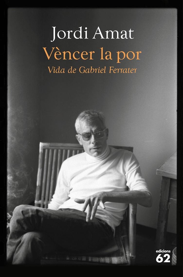 Vèncer la por. Vida de Gabriel Ferrater | 9788429780260 | Amat, Jordi | Llibres.cat | Llibreria online en català | La Impossible Llibreters Barcelona