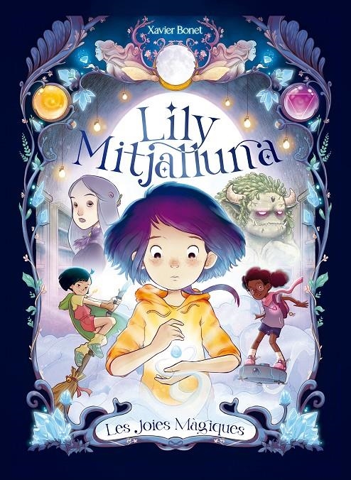 La Lily Mitjalluna 1 - Les joies màgiques | 9788448860790 | Bonet, Xavier | Llibres.cat | Llibreria online en català | La Impossible Llibreters Barcelona