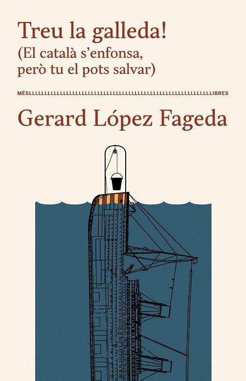 Treu la galleda! (El català s'enfonsa, però tu el pots salvar) | 9788417353391 | López Fageda, Gerard | Llibres.cat | Llibreria online en català | La Impossible Llibreters Barcelona