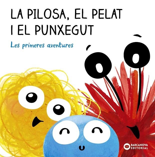 La Pilosa, el Pelat i el Punxegut. Les primeres aventures | 9788448955250 | Baldó, Estel | Llibres.cat | Llibreria online en català | La Impossible Llibreters Barcelona