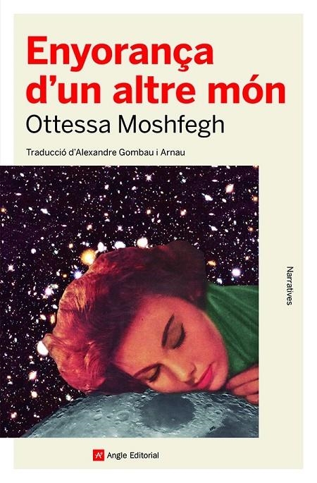 Enyorança d'un altre món | 9788419017123 | Moshfegh, Ottessa | Llibres.cat | Llibreria online en català | La Impossible Llibreters Barcelona