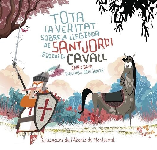 Tota la veritat sobre la llegenda de sant Jordi segons el cavall | 9788491912064 | Gomà, Enric | Llibres.cat | Llibreria online en català | La Impossible Llibreters Barcelona