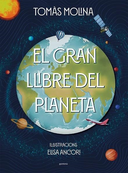 El gran llibre del planeta | 9788418798382 | Molina, Tomàs/Ancori, Elisa | Llibres.cat | Llibreria online en català | La Impossible Llibreters Barcelona