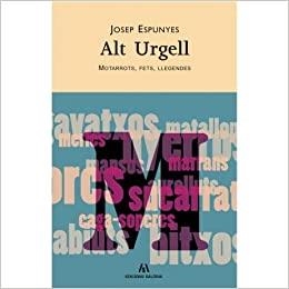 Alt Urgell. Motarrots, fets, llegendes | 9788461457472 | Espuñes Esteve, Josep | Llibres.cat | Llibreria online en català | La Impossible Llibreters Barcelona