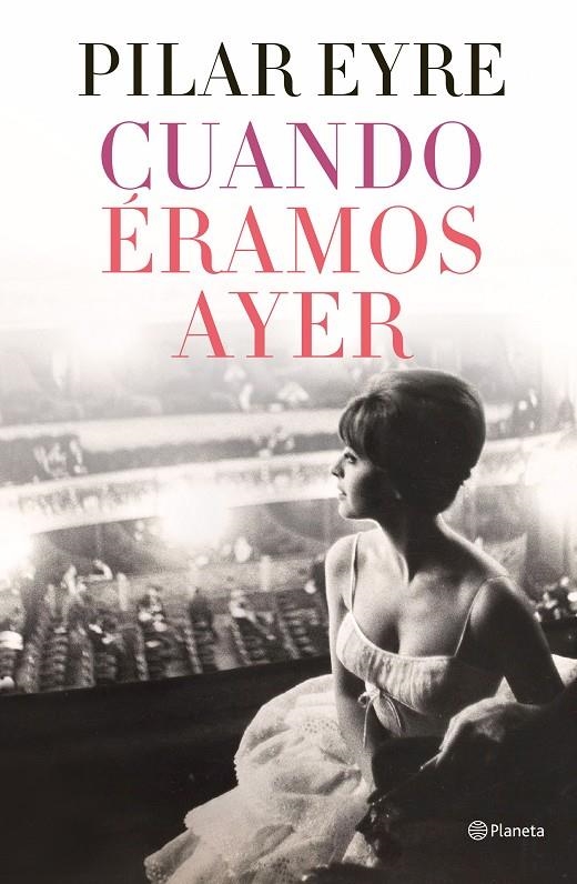 Cuando éramos ayer | 9788408254737 | Eyre, Pilar | Llibres.cat | Llibreria online en català | La Impossible Llibreters Barcelona