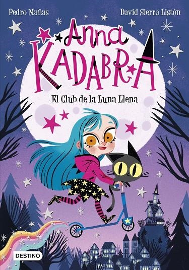 Anna Kadabra 1. El Club de la Luna Llena | 9788408223238 | Mañas, Pedro/Sierra Listón, David | Llibres.cat | Llibreria online en català | La Impossible Llibreters Barcelona