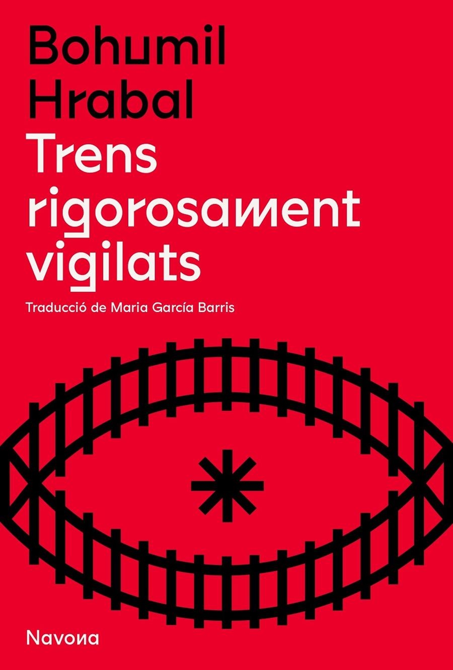 Trens rigorosament vigilats | 9788419179401 | Hrabal, Bohumil | Llibres.cat | Llibreria online en català | La Impossible Llibreters Barcelona