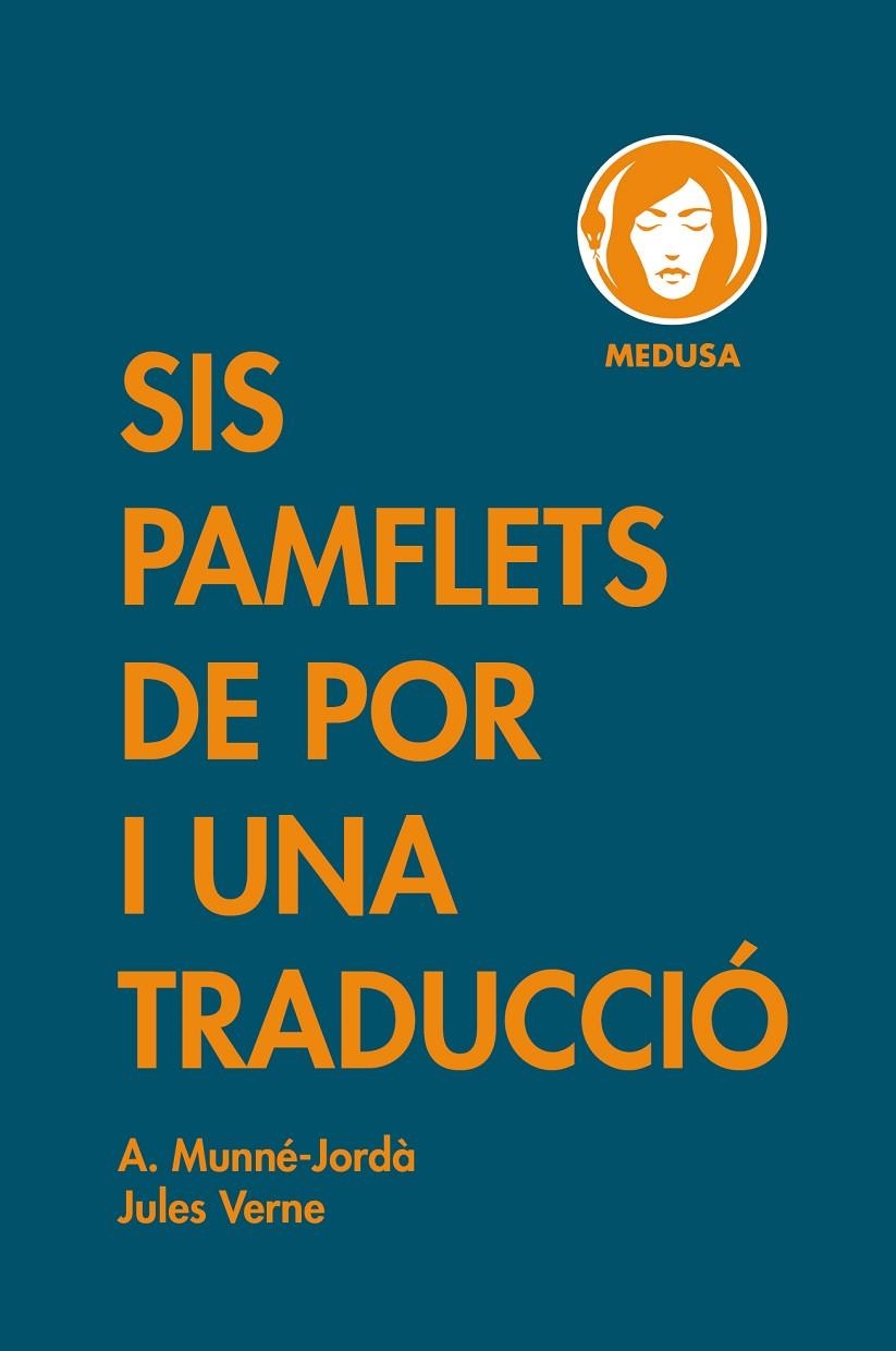 Sis pamflets de por i una traducció | 9788419202024 | Munné-Jordà, Antoni/Verne, Jules | Llibres.cat | Llibreria online en català | La Impossible Llibreters Barcelona