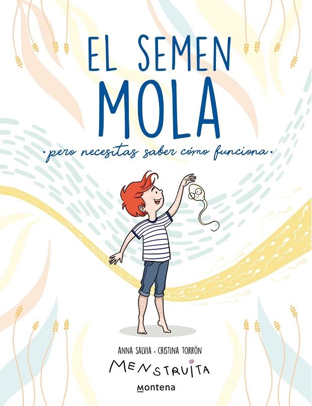 El semen mola (pero necesitas saber cómo funciona) | 9788418798412 | Salvia, Anna/Torrón (Menstruita), Cristina | Llibres.cat | Llibreria online en català | La Impossible Llibreters Barcelona