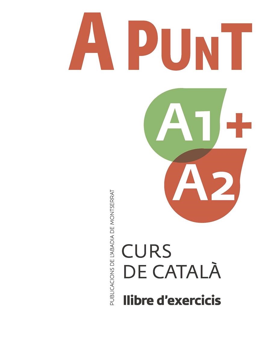 A punt A1+A2. Curs de català. Llibre d'exercicis | 9788491912095 | Vilagrasa Gandia, Albert | Llibres.cat | Llibreria online en català | La Impossible Llibreters Barcelona