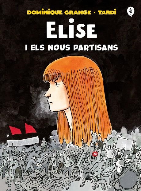 Elise i els nous partisans | 9788418621406 | Tardi, Jacques / Grange, Dominique | Llibres.cat | Llibreria online en català | La Impossible Llibreters Barcelona