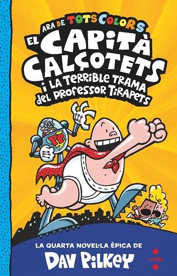 4. El Capità Calçotets i la terrible trama del professor Tirapets | 9788466150484 | Pilkey, Dav | Llibres.cat | Llibreria online en català | La Impossible Llibreters Barcelona