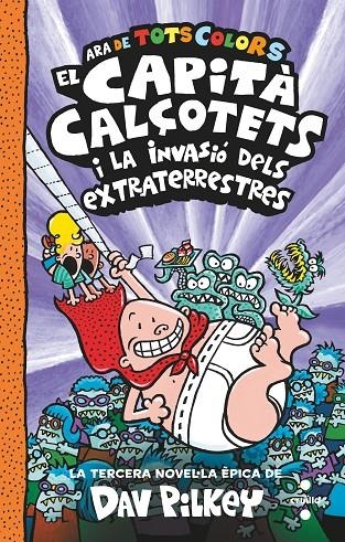 3. El Capità Calçotets i la invasió dels extraterrestres | 9788466150477 | Pilkey, Dav | Llibres.cat | Llibreria online en català | La Impossible Llibreters Barcelona