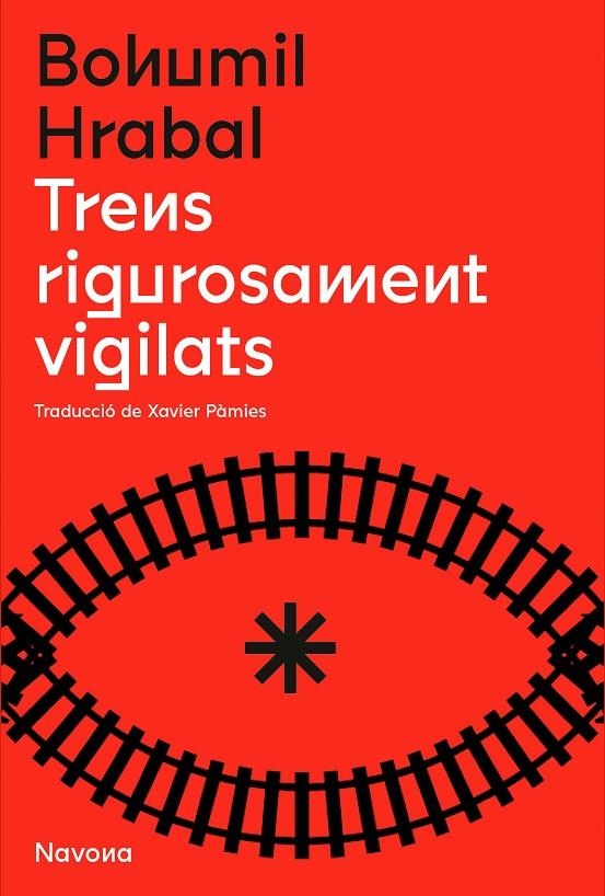 Trens rigorosament vigilats | 9788419179166 | Hrabal, Bohumil | Llibres.cat | Llibreria online en català | La Impossible Llibreters Barcelona