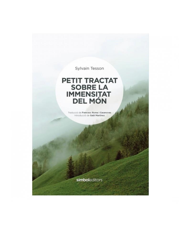 Petit tractat sobre la immensitat del món | 9788418696060 | Tesson, Sylvain | Llibres.cat | Llibreria online en català | La Impossible Llibreters Barcelona