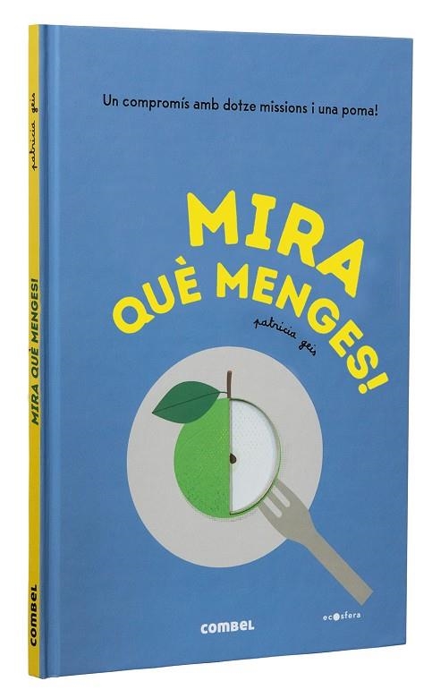 Mira què menges! | 9788491018452 | Geis Conti, Patricia | Llibres.cat | Llibreria online en català | La Impossible Llibreters Barcelona