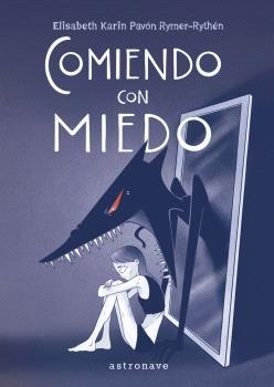 COMIENDO CON MIEDO | 9788467950298 | ELISABETH KARIN PAVÓN RYMER-RYTHÉN | Llibres.cat | Llibreria online en català | La Impossible Llibreters Barcelona