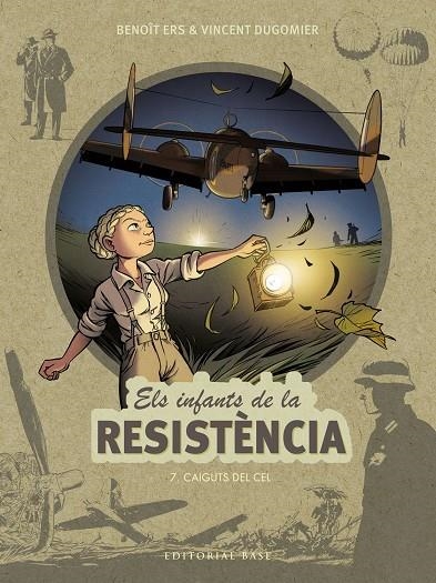 Els infants de la Resistència 7. Caiguts del cel | 9788418434891 | Ers, Benoît/Dugomier, Vincent | Llibres.cat | Llibreria online en català | La Impossible Llibreters Barcelona