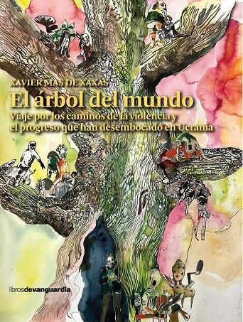 El árbol del mundo | 9788418604164 | Mas de Xaxàs, Xavier | Llibres.cat | Llibreria online en català | La Impossible Llibreters Barcelona