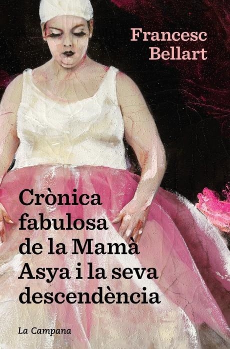 Crònica fabulosa de la Mamà Asya i la seva descendència | 9788418226618 | Bellart, Francesc | Llibres.cat | Llibreria online en català | La Impossible Llibreters Barcelona