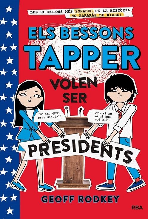 Els bessons Tapper volen ser presidents (Els bessons Tapper 3) | 9788427229907 | Rodkey, Geoff | Llibres.cat | Llibreria online en català | La Impossible Llibreters Barcelona