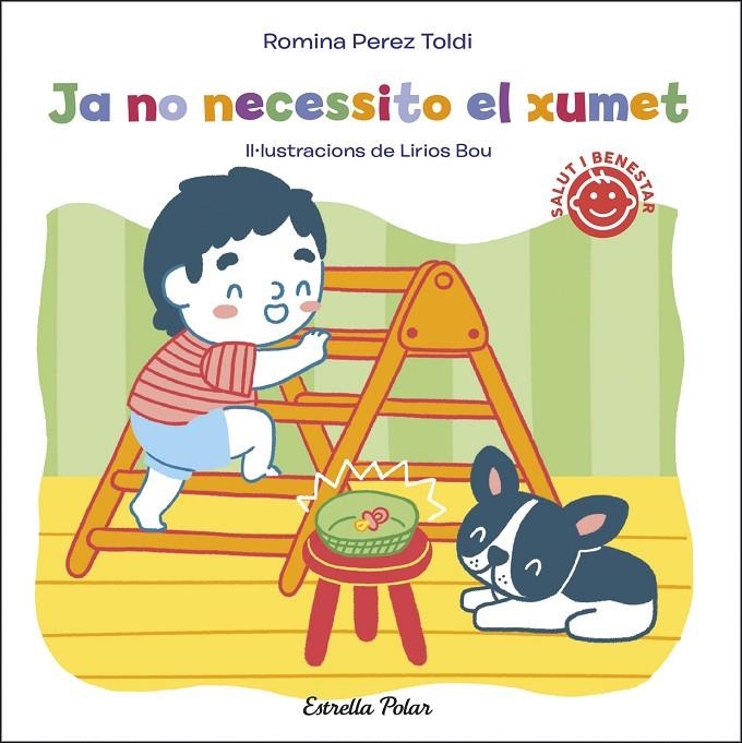 Ja no necessito el xumet | 9788413891828 | Perez Toldi, Romina | Llibres.cat | Llibreria online en català | La Impossible Llibreters Barcelona