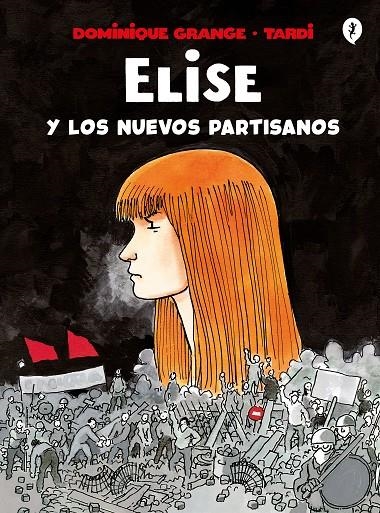 Elise y los nuevos partisanos | 9788418621161 | Tardi,/Grange, Dominique | Llibres.cat | Llibreria online en català | La Impossible Llibreters Barcelona