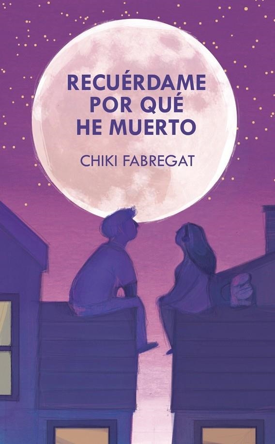 Recuérdame por qué he muerto | 9788418354816 | Fabregat, Chiki | Llibres.cat | Llibreria online en català | La Impossible Llibreters Barcelona