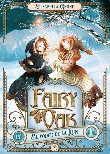 Fairy Oak 3. El poder de la Llum | 9788419004024 | Gnone, Elisabetta | Llibres.cat | Llibreria online en català | La Impossible Llibreters Barcelona