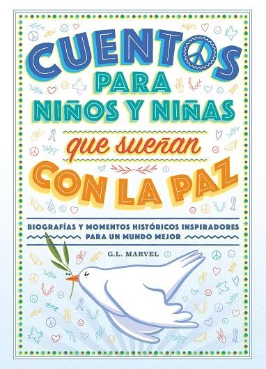 Cuentos para niños y niñas que sueñan con la paz | 9788419004574 | Marvel, G.L | Llibres.cat | Llibreria online en català | La Impossible Llibreters Barcelona