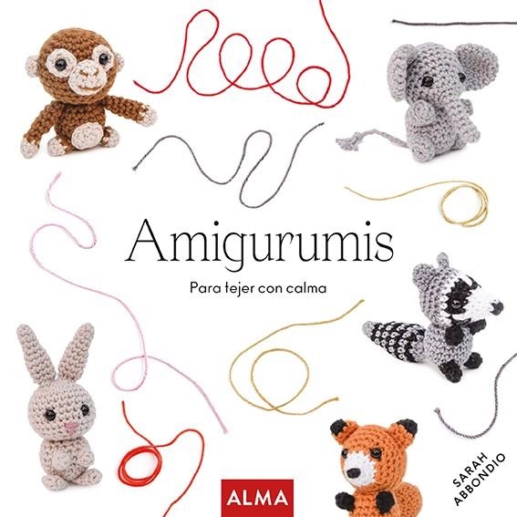 Amigurumis (Col. Hobbies) | 9788418933004 | Sarah Abbondio | Llibres.cat | Llibreria online en català | La Impossible Llibreters Barcelona