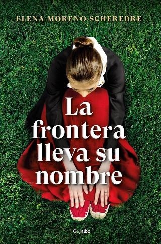 La frontera lleva su nombre | 9788425360923 | Moreno Scheredre, Elena | Llibres.cat | Llibreria online en català | La Impossible Llibreters Barcelona