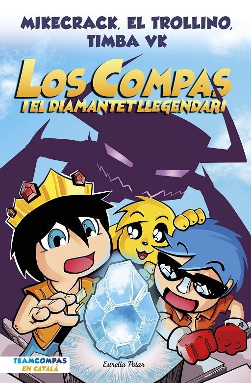 Los Compas 1. Los Compas i el diamantet llegendari | 9788413893136 | Mikecrack, El Trollino y Timba Vk | Llibres.cat | Llibreria online en català | La Impossible Llibreters Barcelona